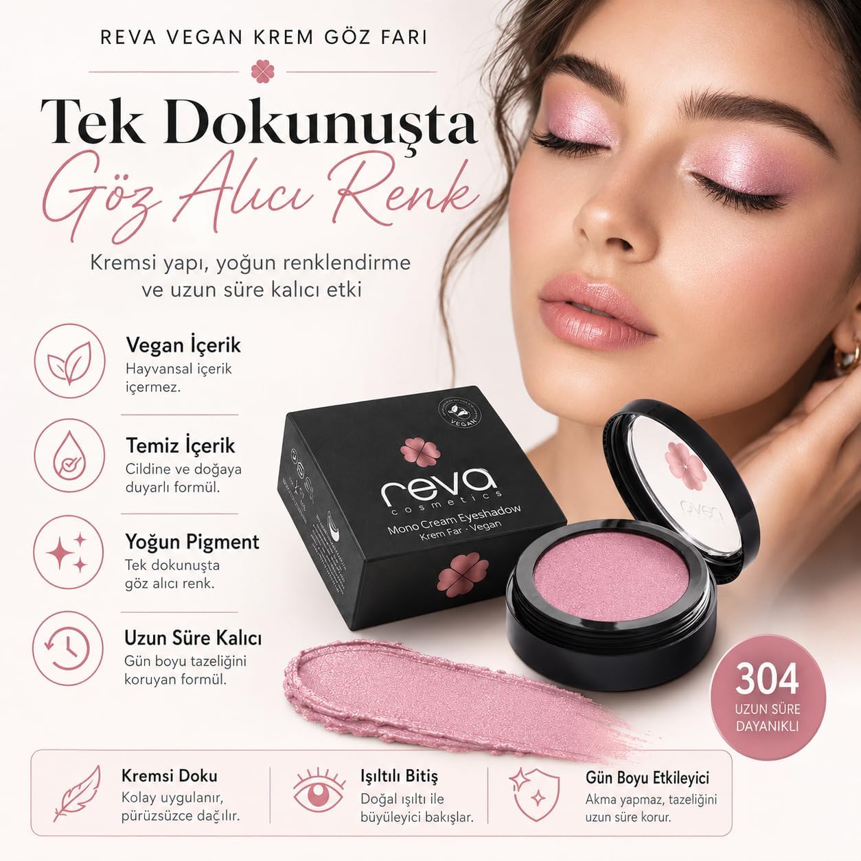 Vegan Krem Göz Farı - No. 304 | Temiz Içerik, Uzun Süre Kalıcı & Mono Cream Eyeshadow