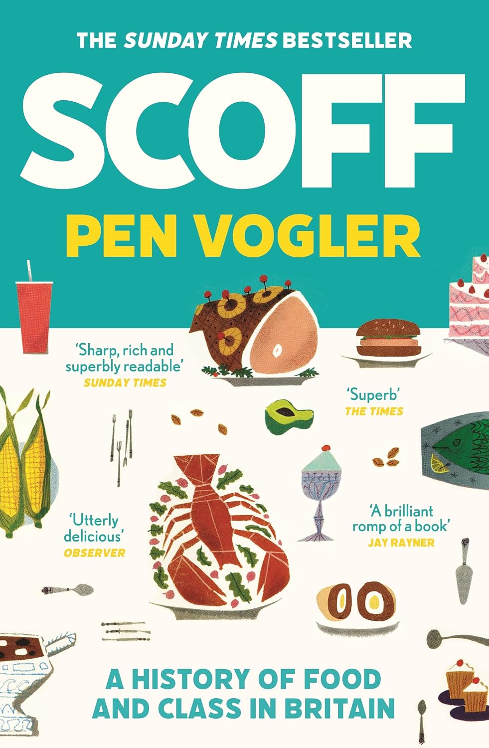 Scoff: A History of Food and Class in Britain