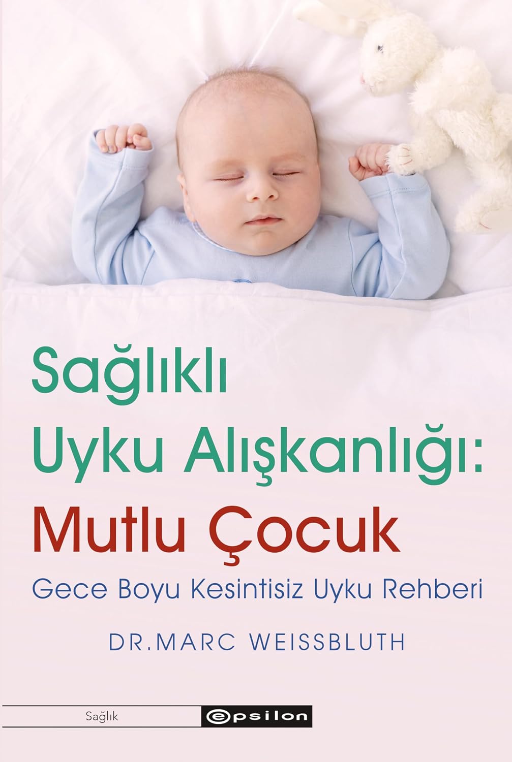Sağlıklı Uyku Alışkanlığı: Mutlu Çocuk: Gece Boyu Kesintisiz Uyku Rehberi