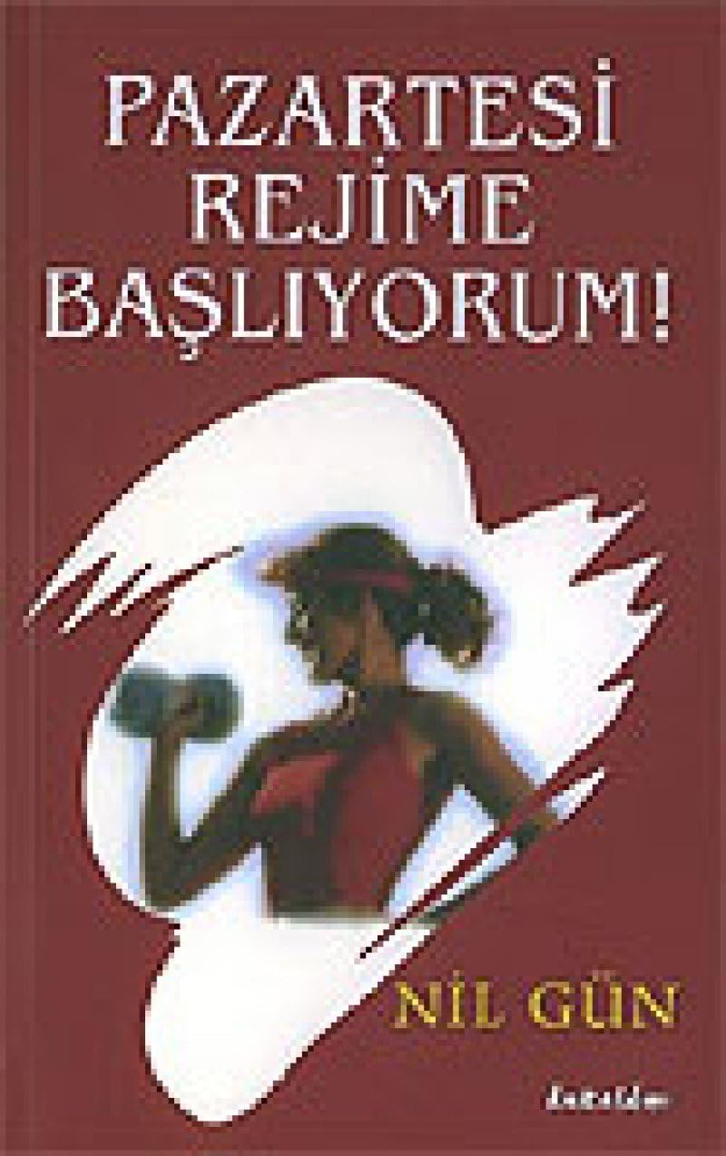 PAZARTESİ REJİME BAŞLIYORUM