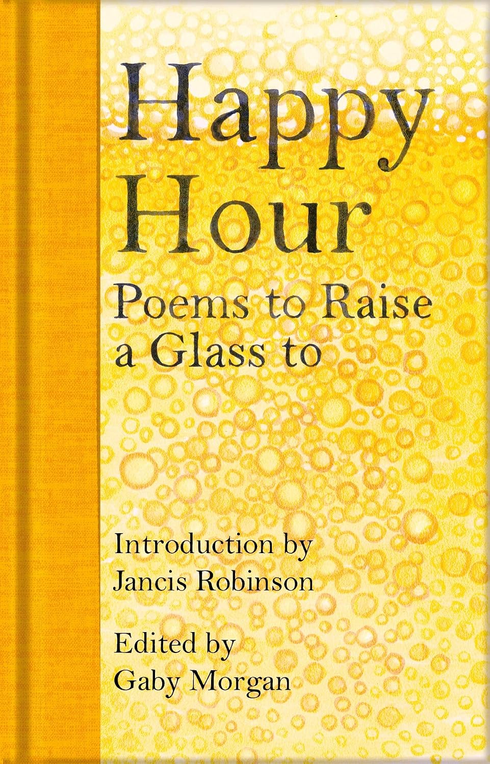 Happy Hour: Poems to Raise a Glass To