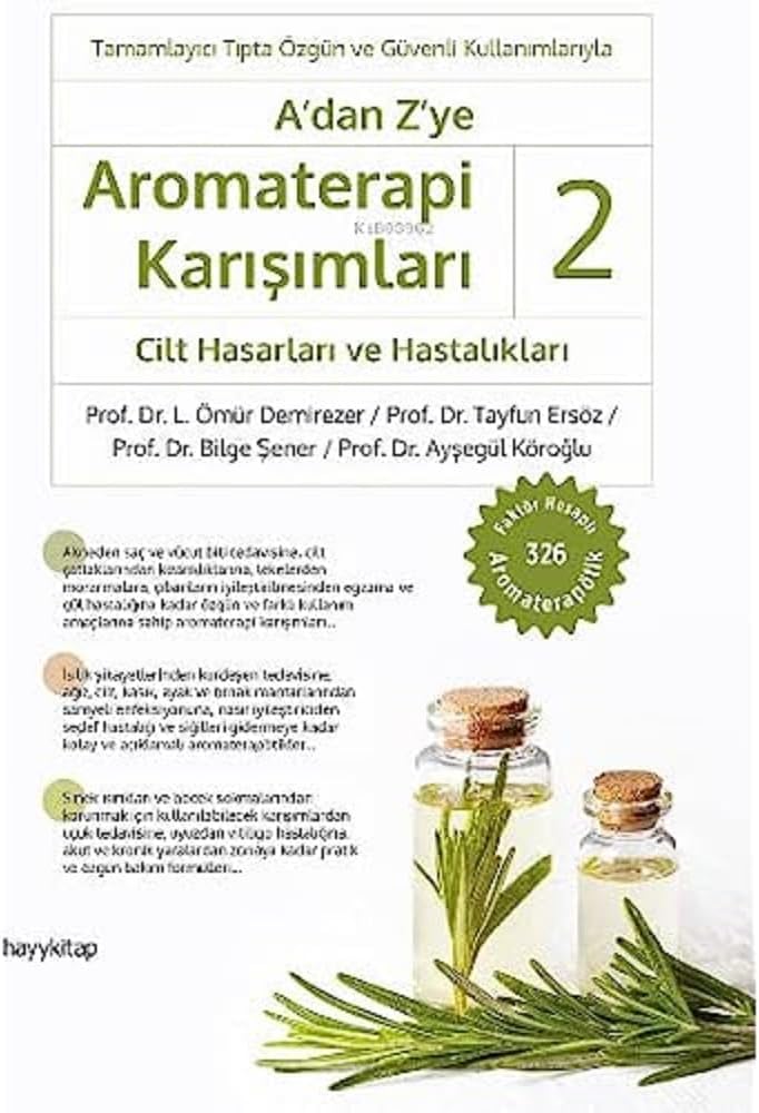 A’dan Z’ye Aromaterapi Karışımları - 2: Cilt Hasarları ve Hastalıkları