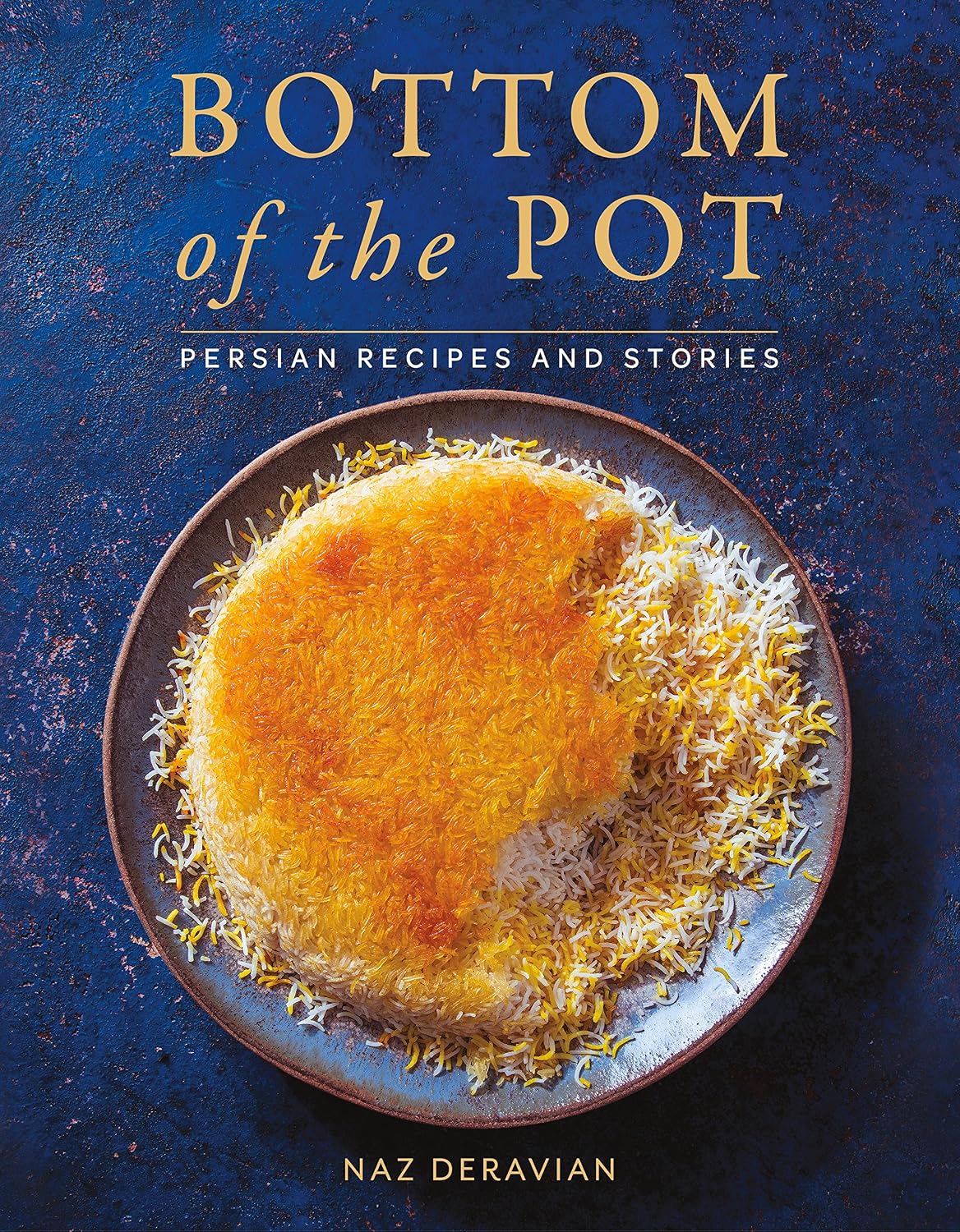Bottom of the Pot: Persian Recipes and Stories (Kapak Değişebilir)