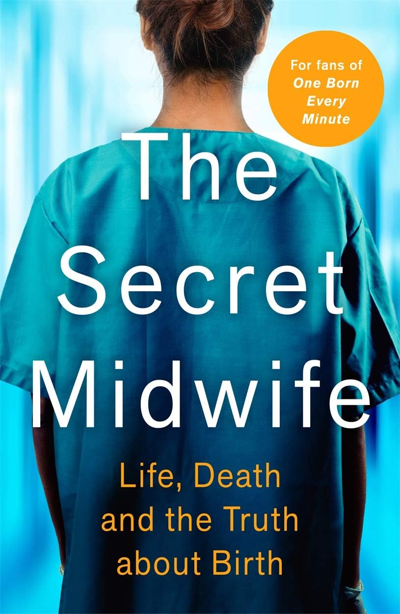 : Life, Death and the Truth about Birth