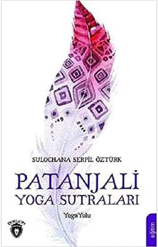 Patanjali Yoga Sutraları: Yoga Yolu