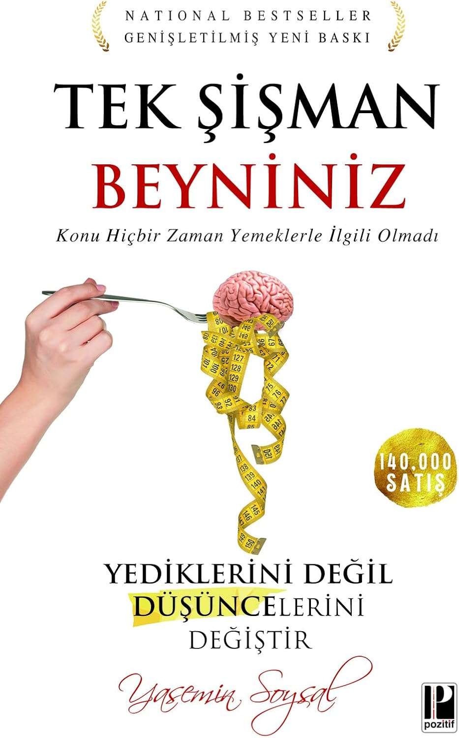 Tek Şişman Beyniniz: ''Şişmansanız Bir Sebebi Var...''