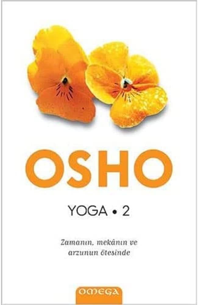 YOGA 2 ZAMANIN MEKANIN VE ARZUNUN ÖTESİNDE