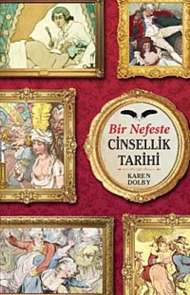 Bir Nefeste Cinsellik Tarihi: Tarihin Edepsiz Köşeleri