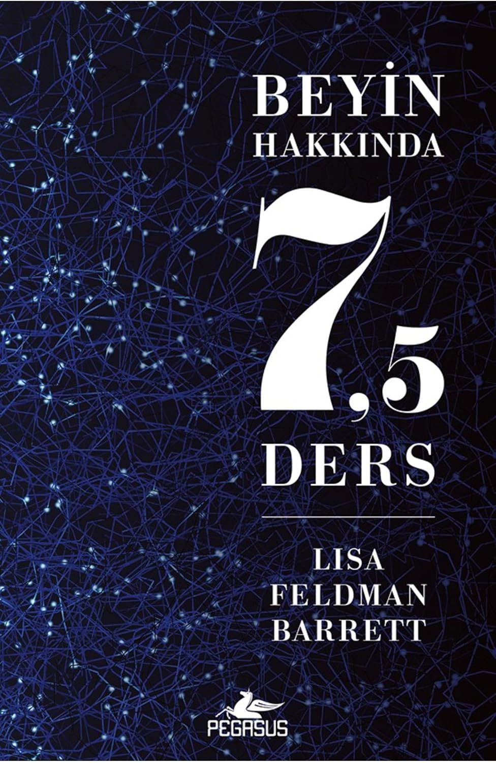Beyin Hakkında 7,5 Ders
