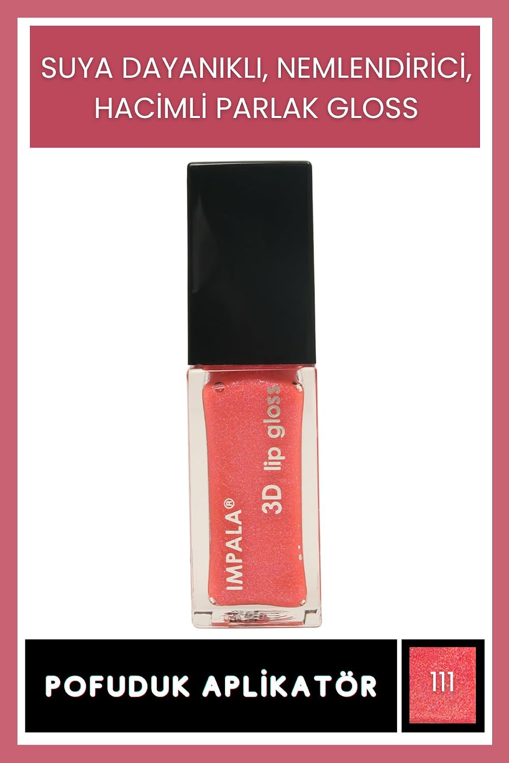 3D Lip Gloss Dudak Parlatıcı No:111