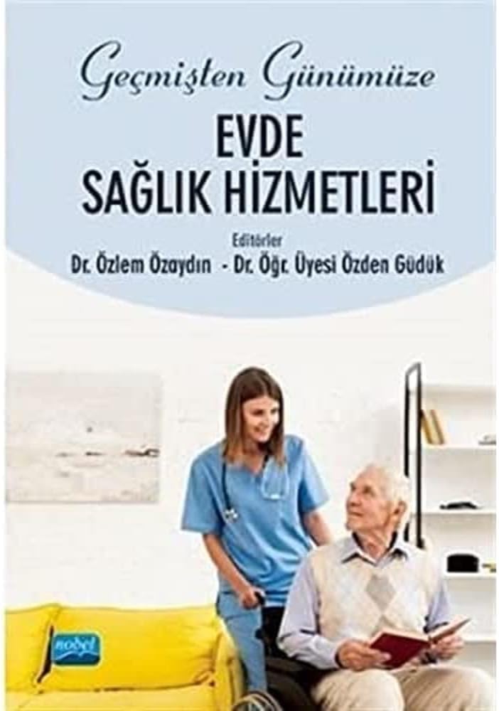 Geçmişten Günümüze Evde Sağlık Hizmetleri