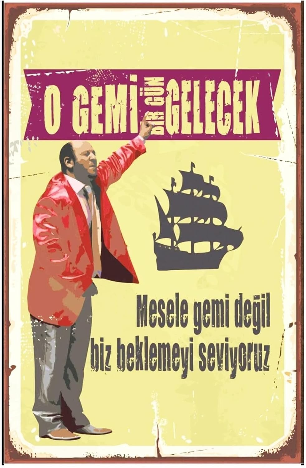 O Gemi Bir Gün Gelecek Retro Vintage Ahşap Mdf Tablo Drtr0097