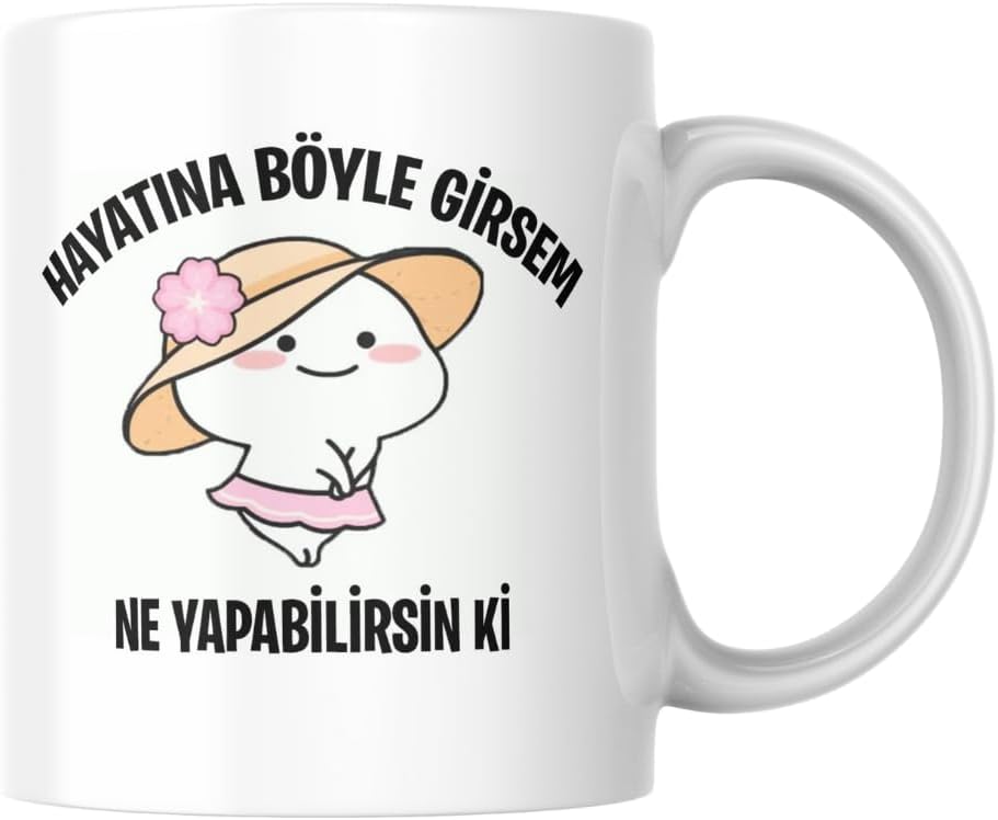 Hayatına Böyle Girsem Komik Yazılı Kupa Bardak Hediyelik Çay Kahve Kupası Coffee Mug