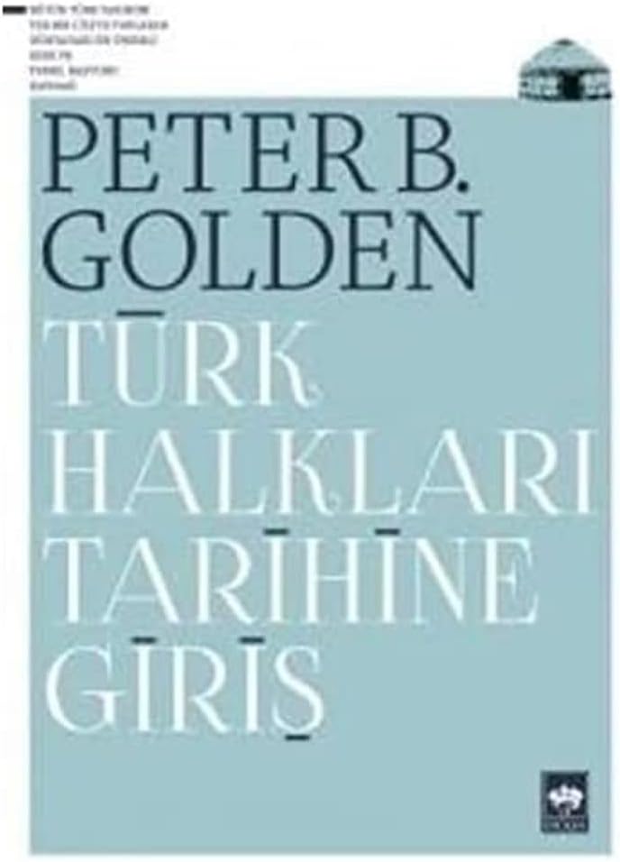 Türk Halkları Tarihine Giriş: Ortaçağ ve Erken Yeniçağ'da Avrasya ve Ortadoğu'da Etnik Yapı ve Devlet Oluşumu