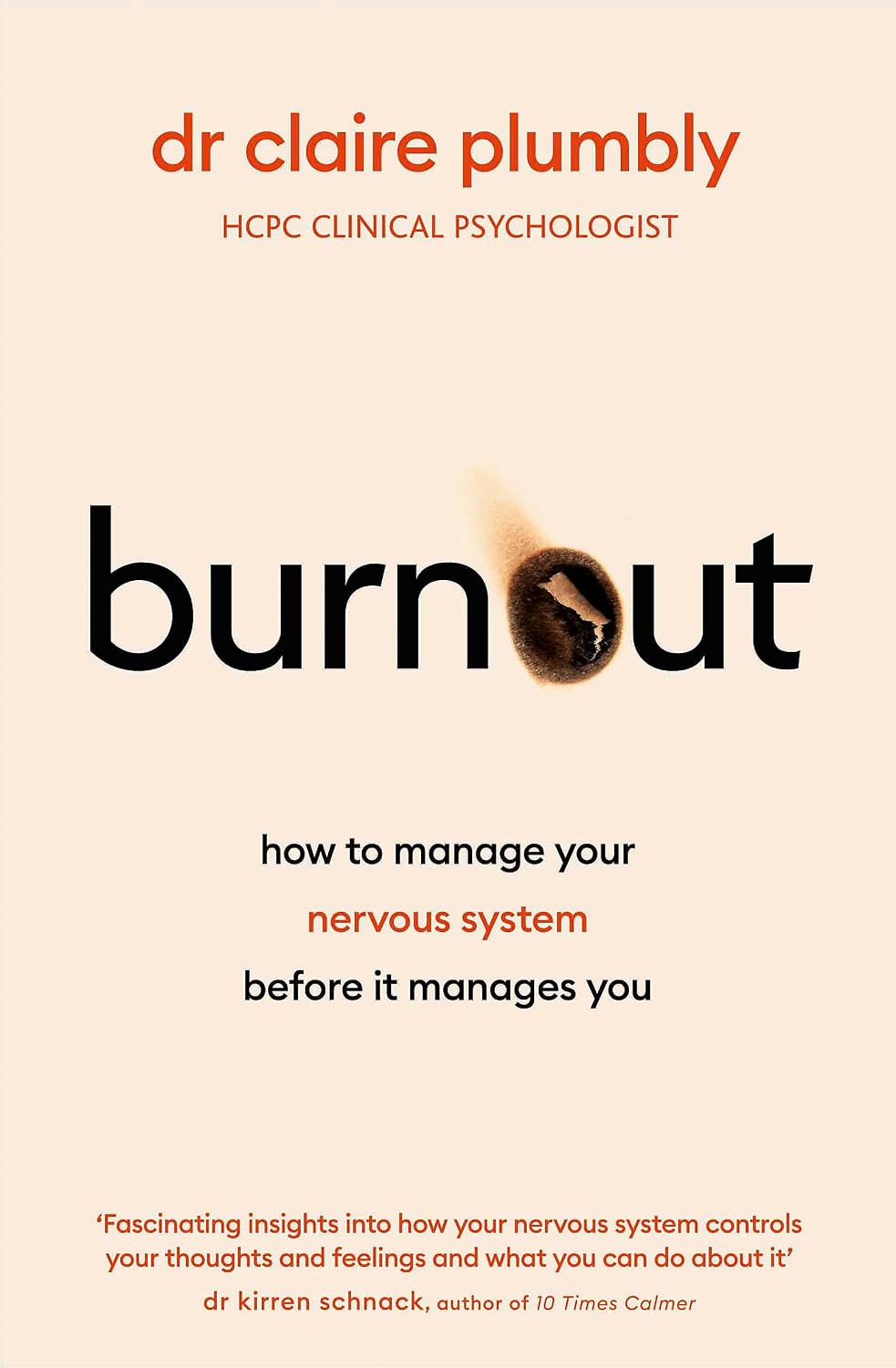 Burnout: An accessible go-to guide on burnout based on the latest scientific understanding of our nervous system from a credentialed psychologist and trauma specialist