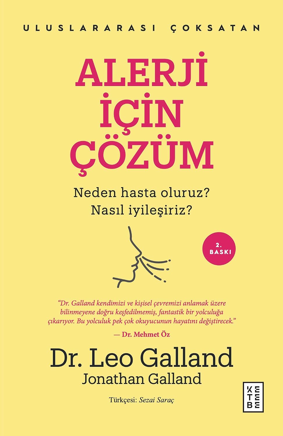 Alerji İçin Çözüm: Neden Hasta Oluruz? Nasıl İyileşiriz?