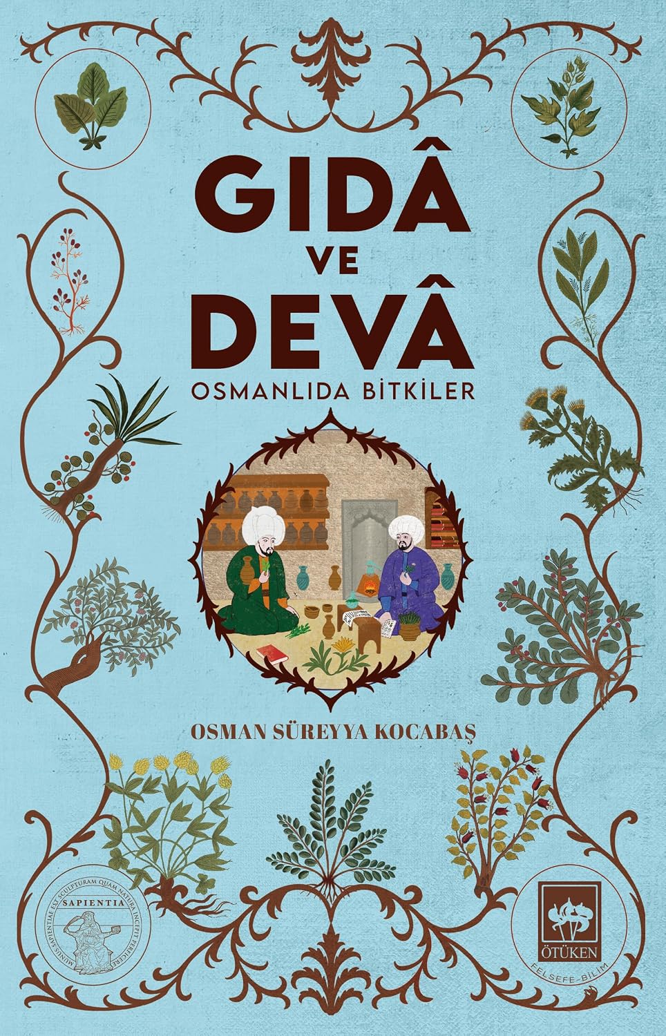 Gıda ve Deva - Osmanlıda Bitkiler /