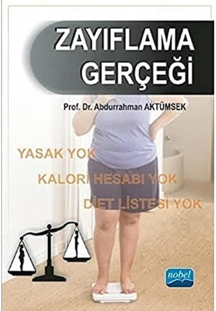 ZAYIFLAMA GERÇEĞİ: Yasak Yok - Kalori Hesabı Yok - Diet Listesi Yok
