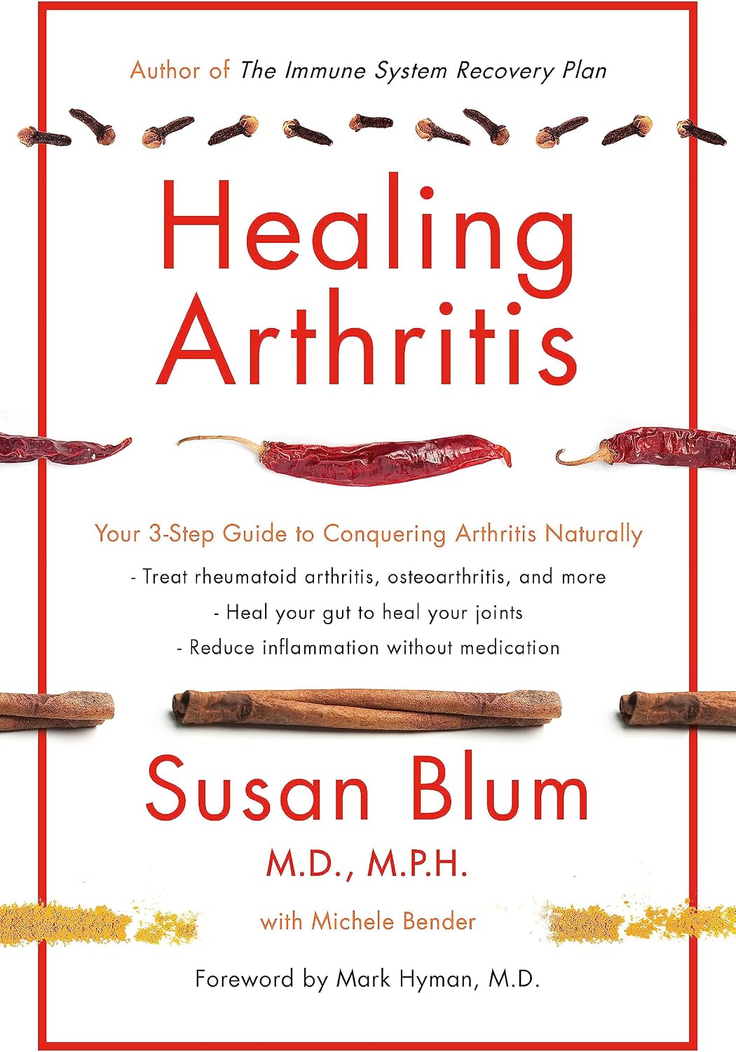 Healing Arthritis: Your 3-Step Guide to Conquering Arthritis Naturally