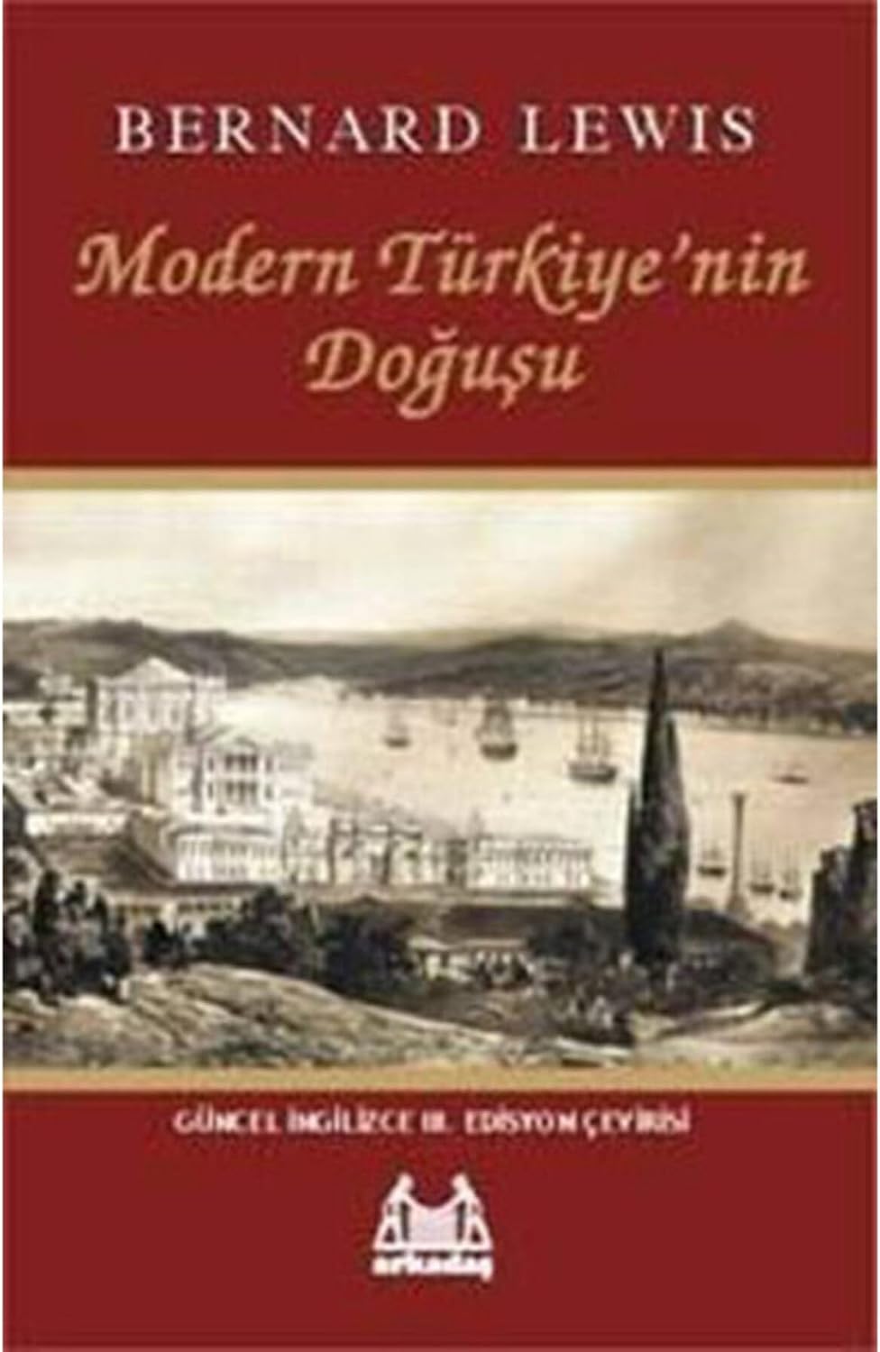Modern Türkiye’nin Doğuşu: The Emergence of Modern Turkey