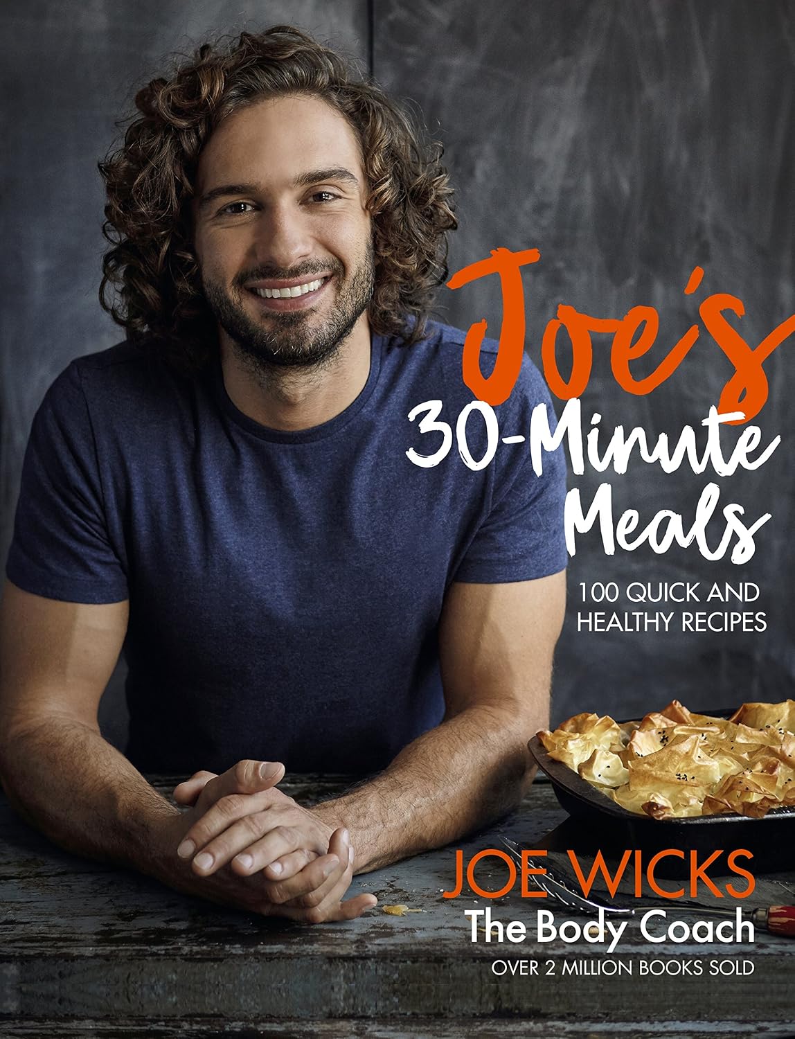 Joe's 30 Minute Meals: 100 Quick and Healthy Recipes (Kapak değişebilir)