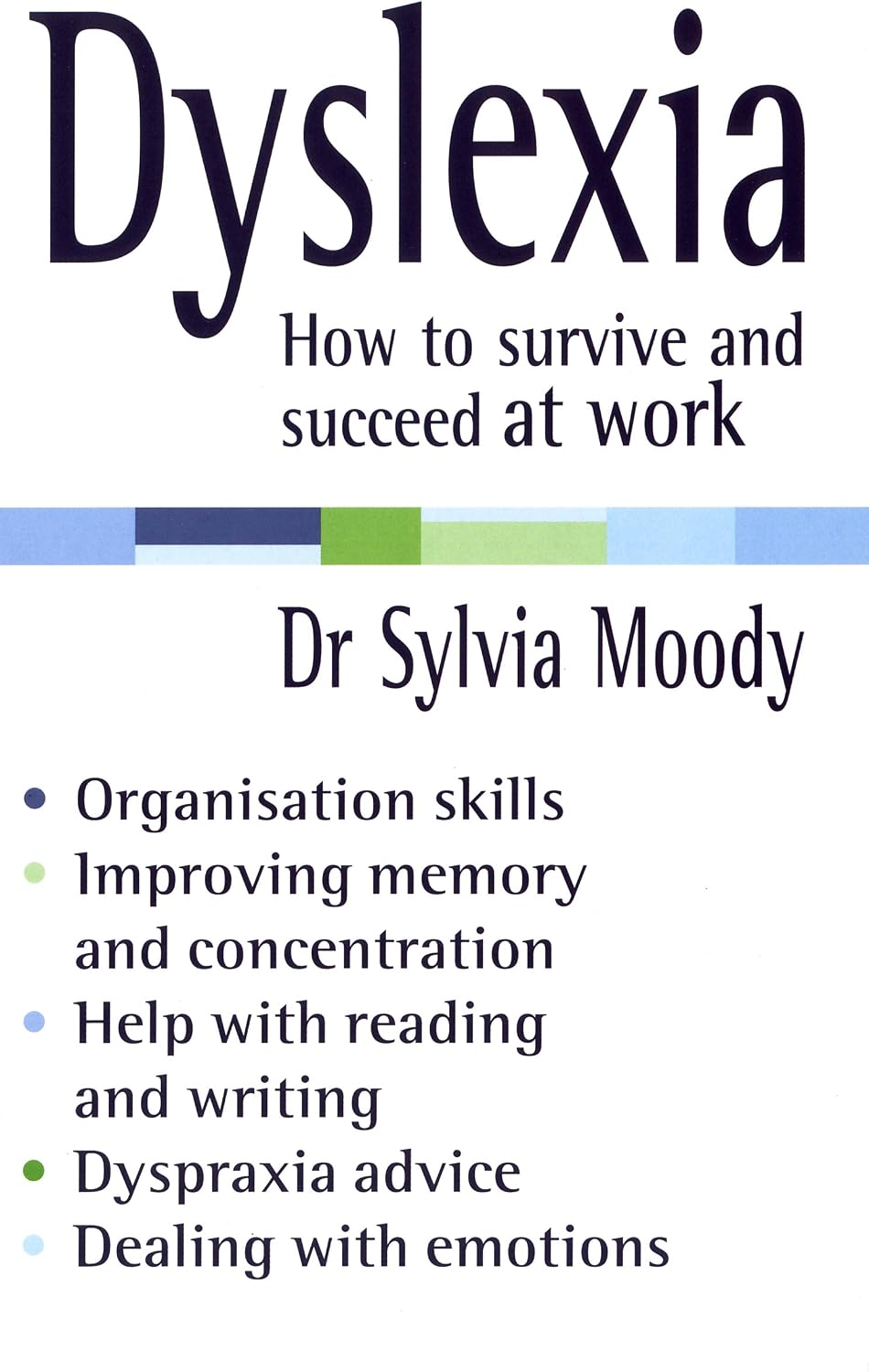 Dyslexia: How to survive and succeed at work