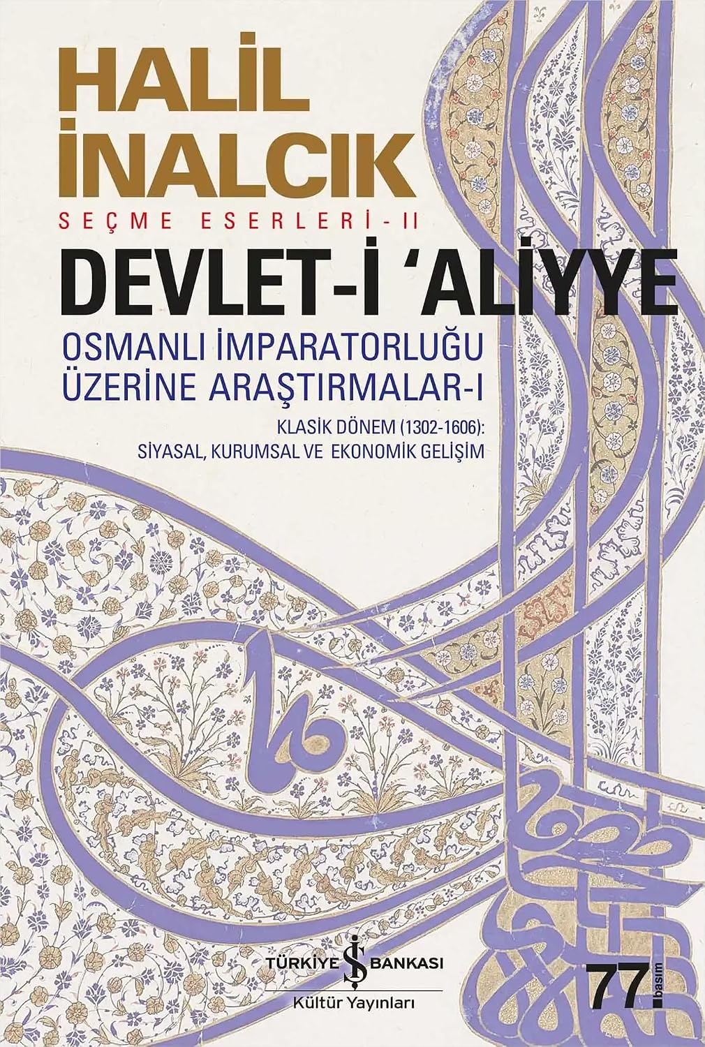 Devlet-i Aliyye - I: Osmanlı İmparatorluğu Üzerine Araştırmalar 1