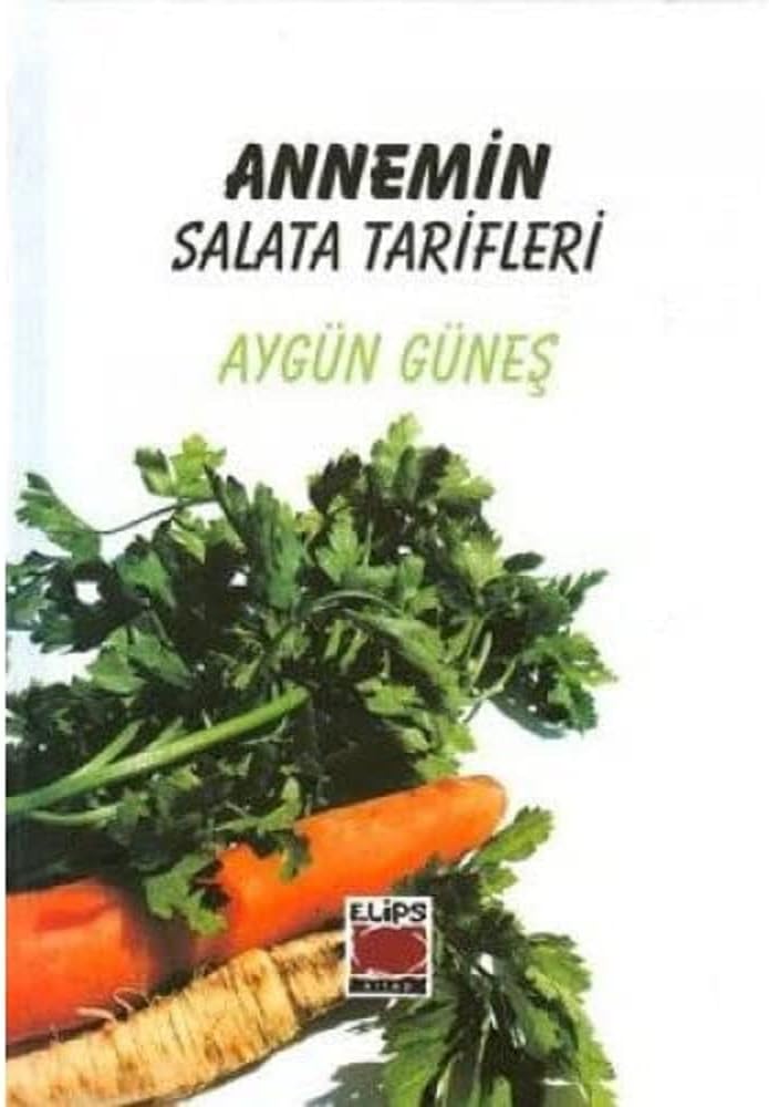 ANNEMİN SALATA TARİFLERİ