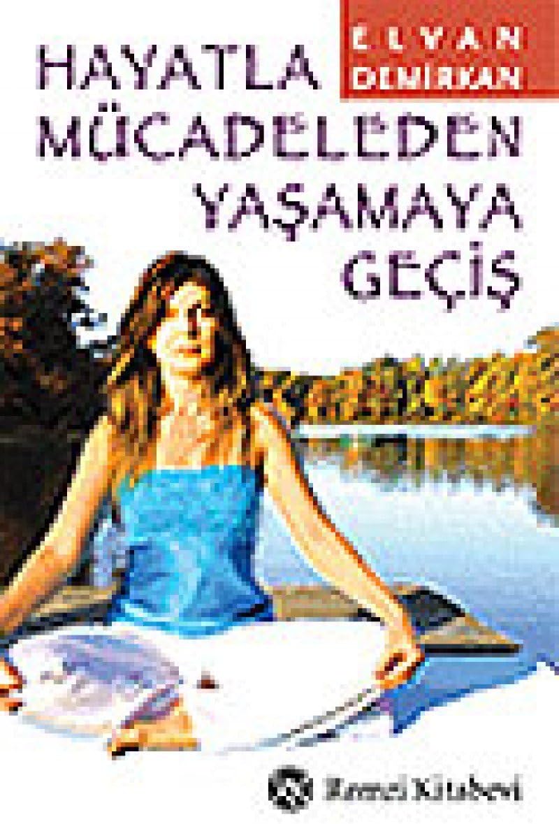 HAYATLA MÜCADELEDEN YAŞAMAYA GEÇİŞ