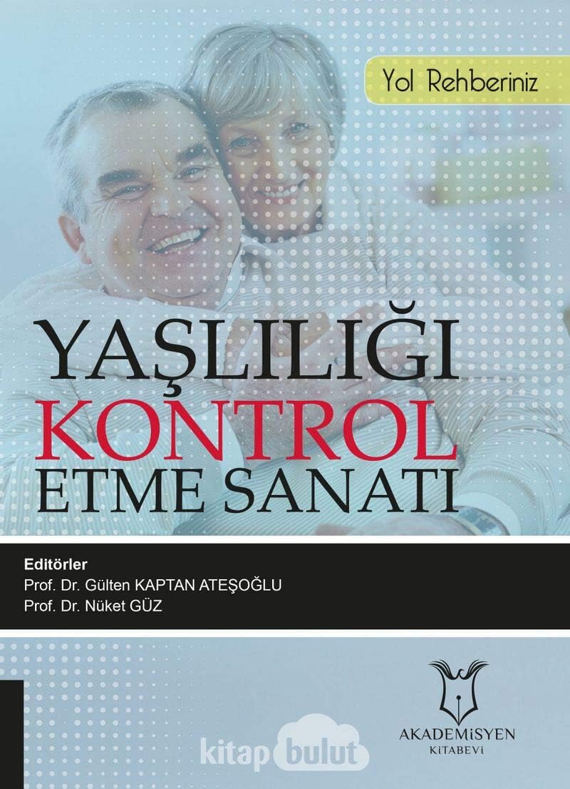 Yaşlılığı Kontrol Etme Sanatı: Yol Rehberiniz