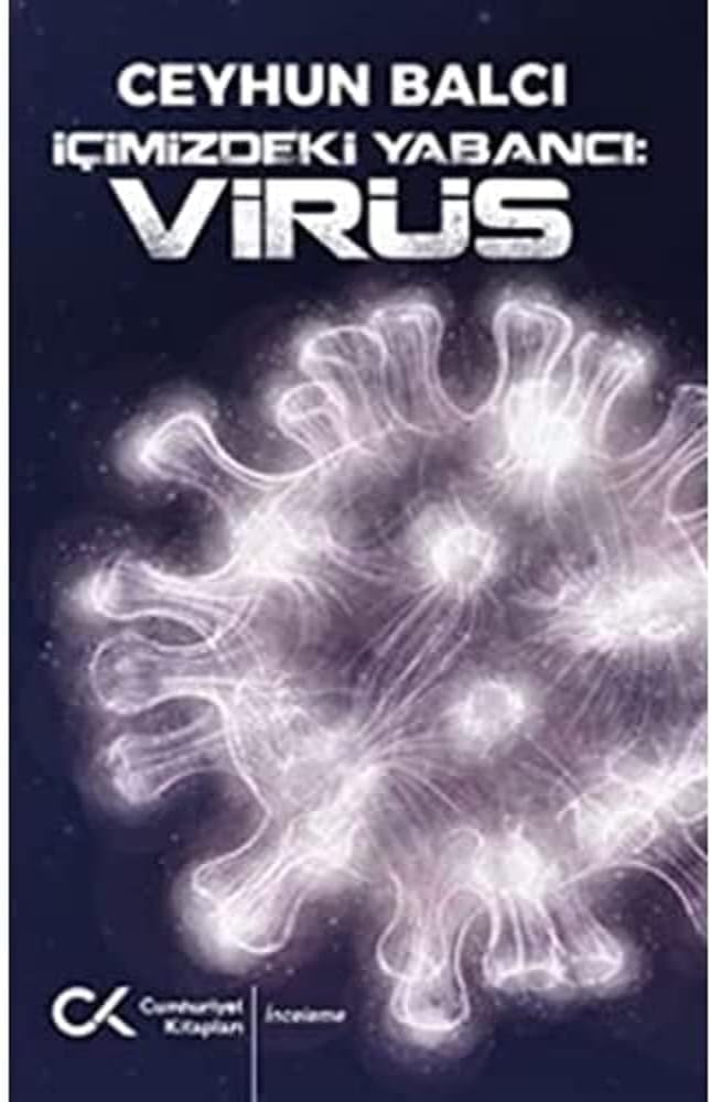 İçimizdeki Yabancı: Virüs