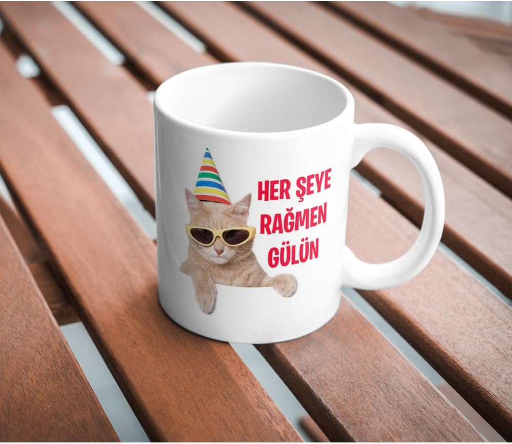 Her Şeye Rağmen Gülün Kupa Bardak Komik Yazılı Hediyelik Çay Kahve Kupası Coffee Mug