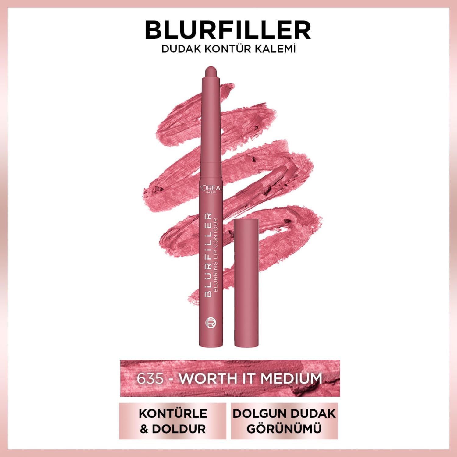 L'Oreal Cosmetics Paris Blurfiller Dudak Kalemi 635
