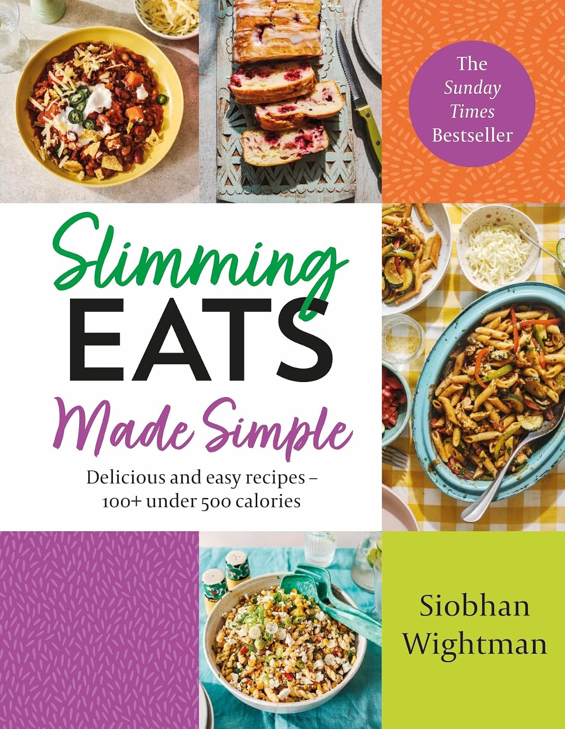 Slimming Eats Made Simple: Delicious and easy recipes – 100+ under 500 calories: 2