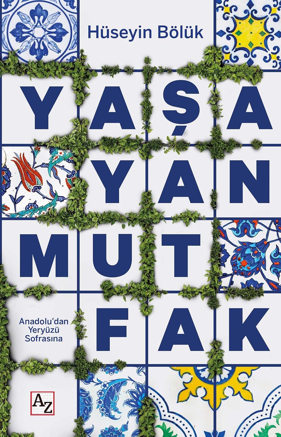 Yaşayan Mutfak: Anadolu'dan Yeryüzü Sofrasına