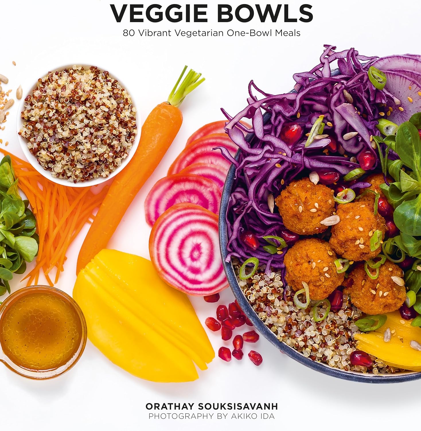 Veggie Bowls: 80 Vibrant Vegetarian One-Bowl Meals