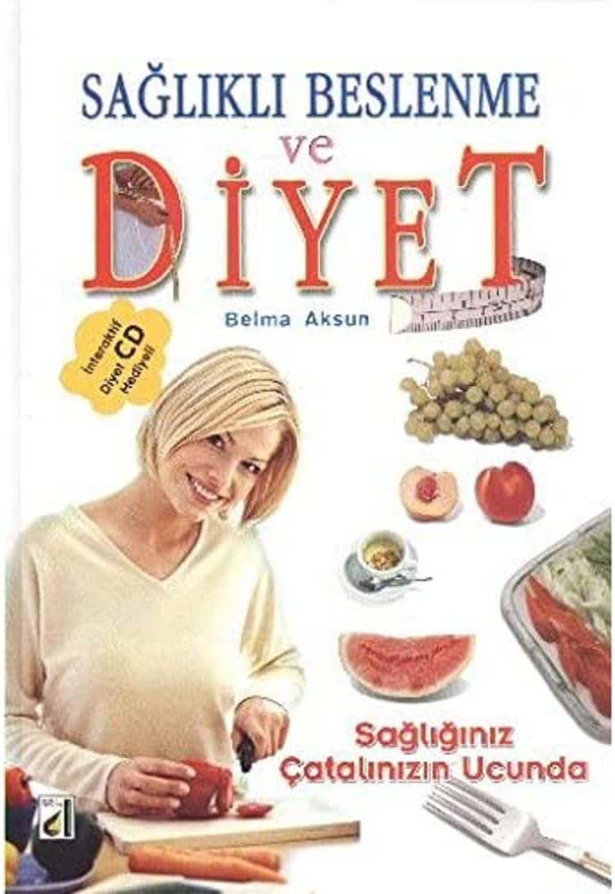 SAĞLIKLI BESLENME VE DİYET