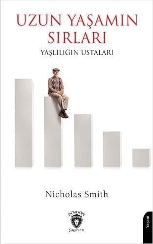 Uzun Yaşamın Sırları: Yaşlılığın Ustaları
