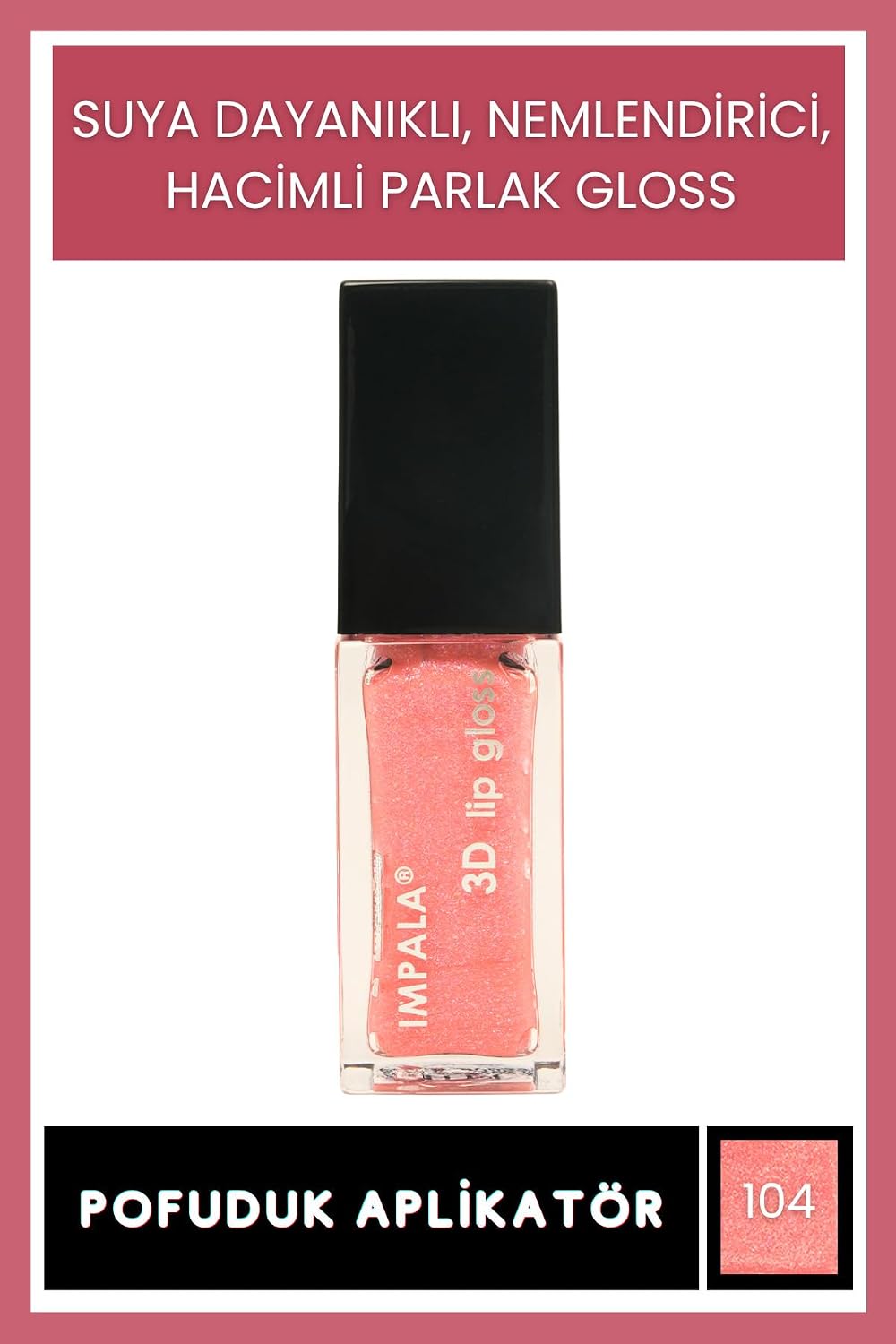 3D Lip Gloss Dudak Parlatıcı No:104
