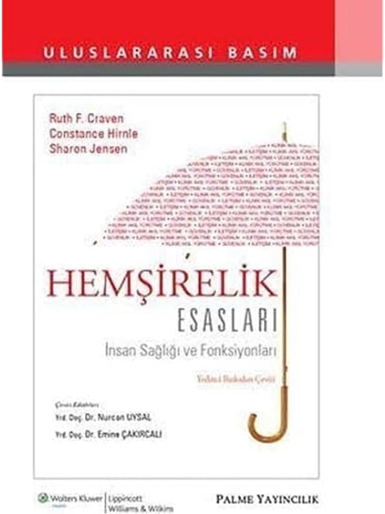 Hemşirelik Esasları: İnsan Sağlığı ve Fonksiyonları