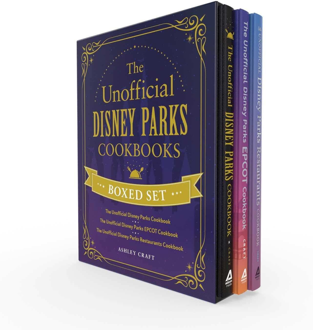 The Unofficial Disney Parks Cookbooks Boxed Set: The Unofficial Disney Parks Cookbook, The Unofficial Disney Parks EPCOT Cookbook, The Unofficial Disney Parks Restaurants Cookbook