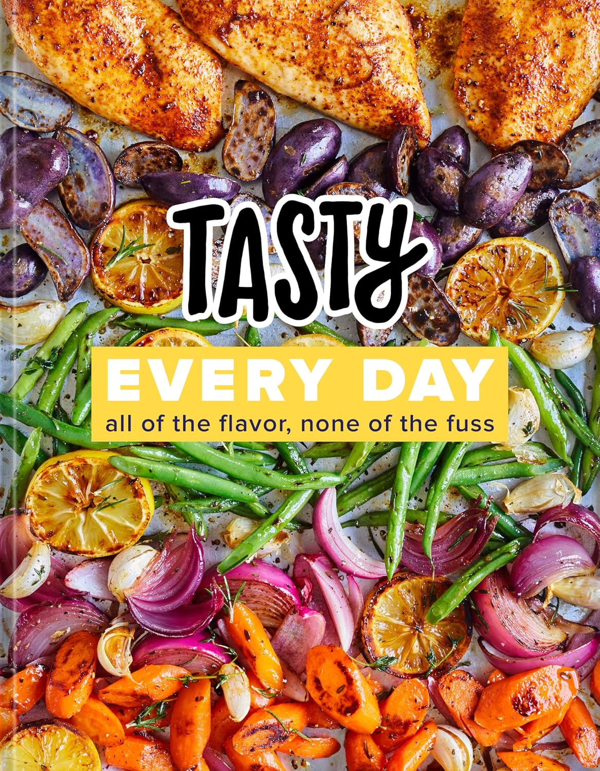 Every Day: All of the Flavor, None of the Fuss (An Official Cookbook)