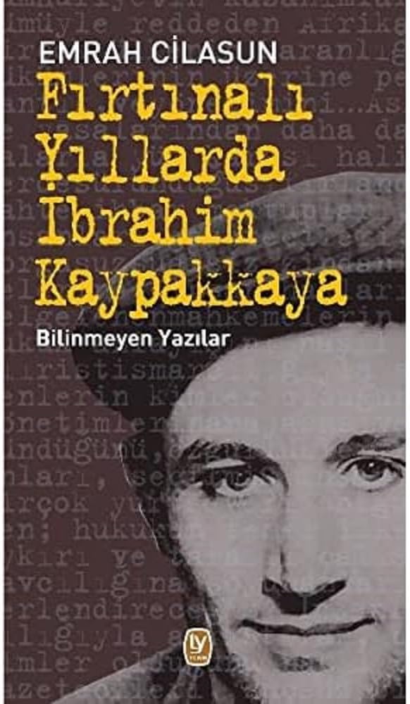 Fırtınalı Yıllarda İbrahim Kaypakkaya: Bilinmeyen Yazılar