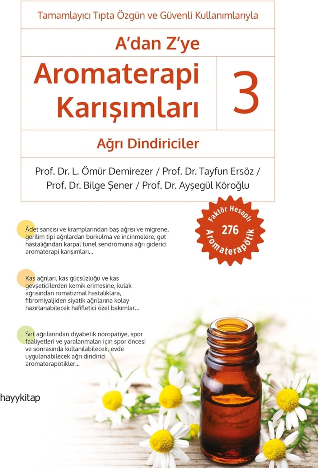 A'dan Z’ye Aromaterapi Karışımları 3 - Ağrı Dindiriciler