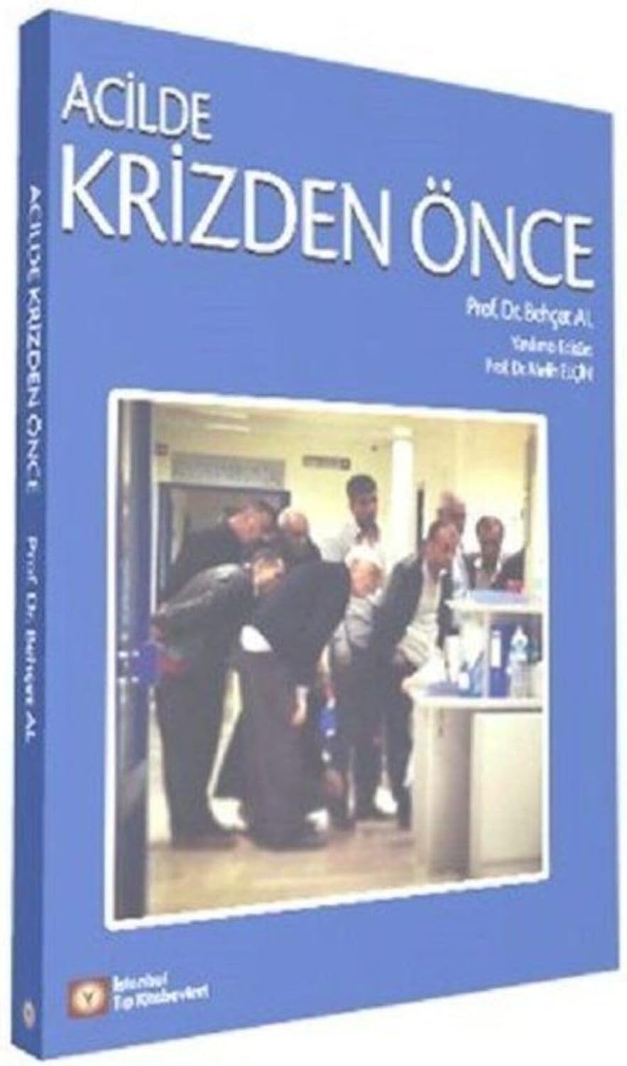 Acilde Krizden Önce