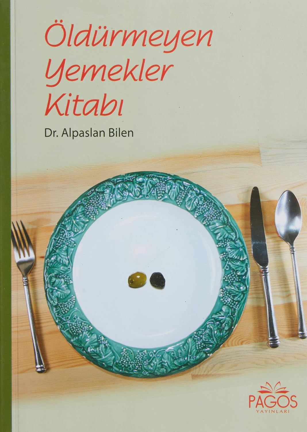 Öldürmeyen Yemekler Kitabı