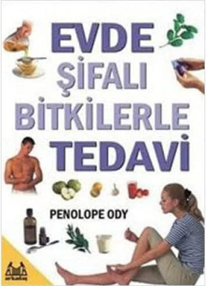 Evde Şifalı Bitkilerle Tedavi