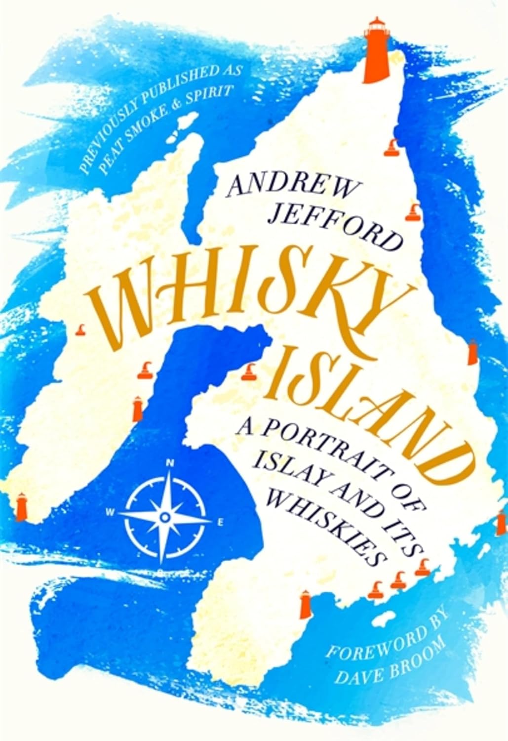 Whisky Island: A portrait of Islay and its whiskies