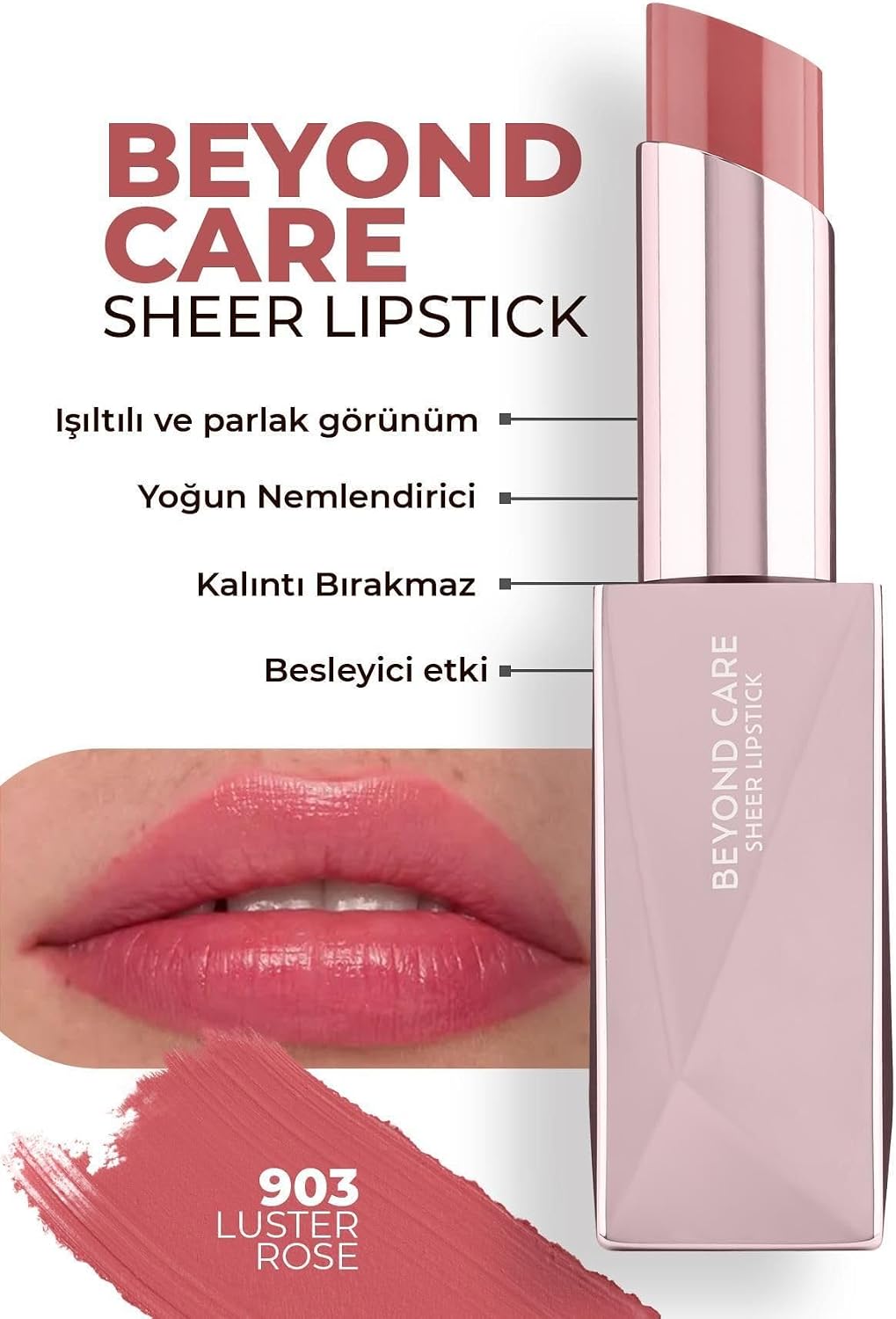 Beyond Care Sheer Lipstick 903 - Luster Rose - Yoğun Nemlendirici Besleyici Etki - Parlak Ruj