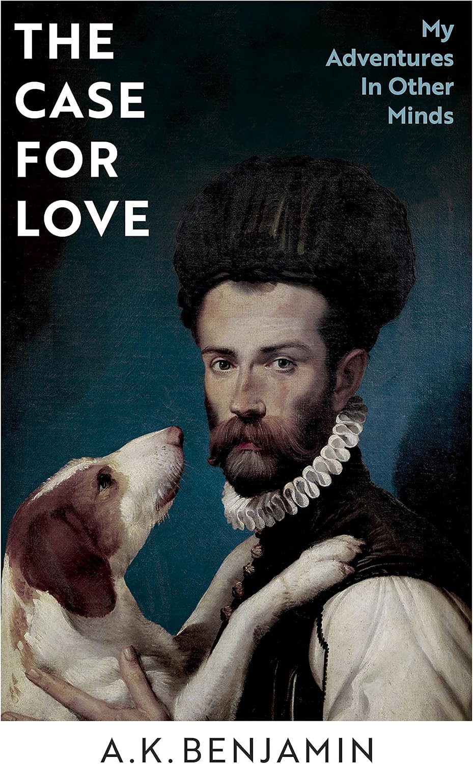The Case for Love: A Story of Brain Trauma, Dogs and the Search for Reality